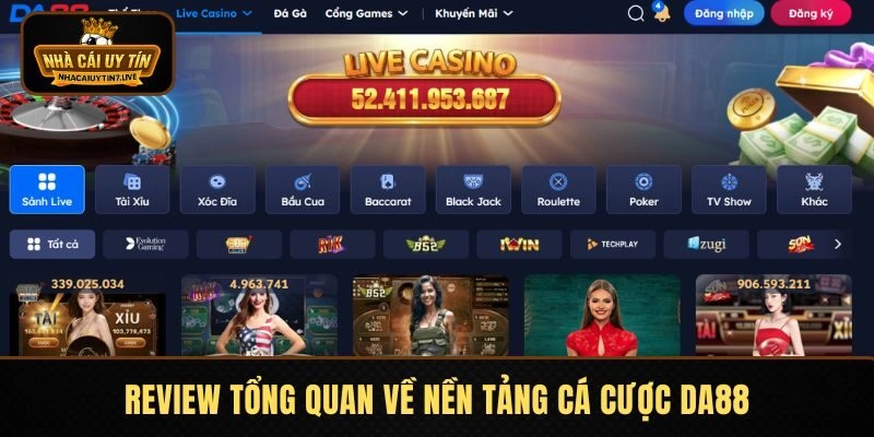 Review tổng quan về nền tảng cá cược DA88 Review tổng quan về nền tảng cá cược DA88