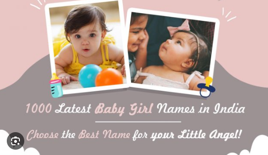 1000+Top Indian Baby Girl Names 2023 with Powerful Meanings